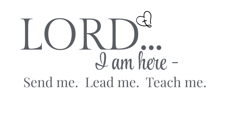 Lord, I am  here!